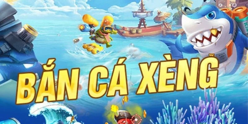 Trải nghiệm tựa game Bắn cá xèng cực đỉnh cao